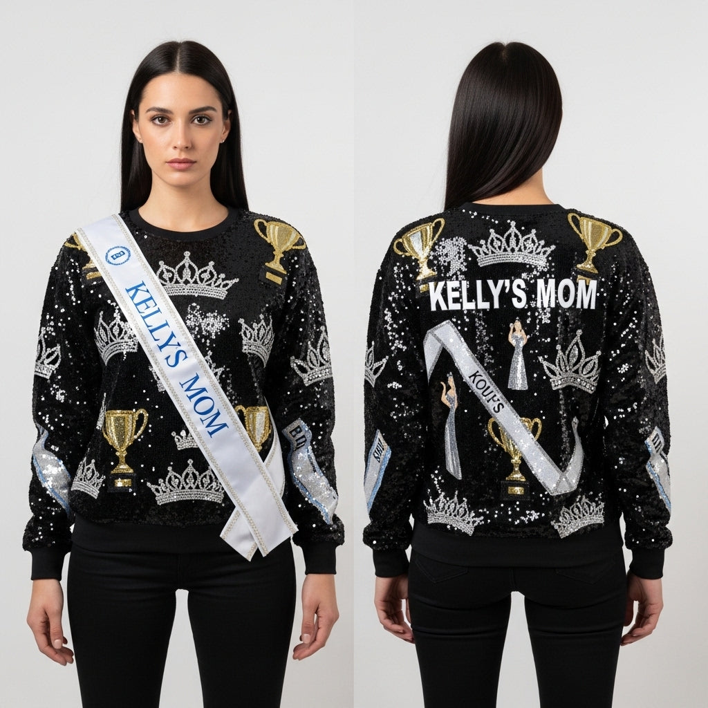 Custom pageant mom sweatshirts ￼